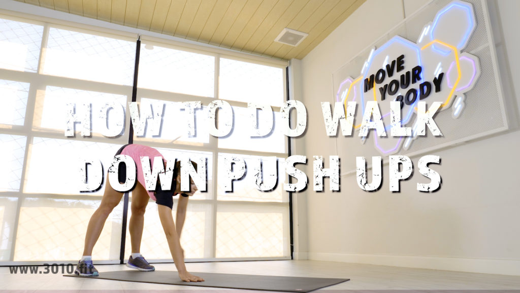 Walk Down Push Ups