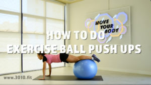 How to do exercise ball push ups